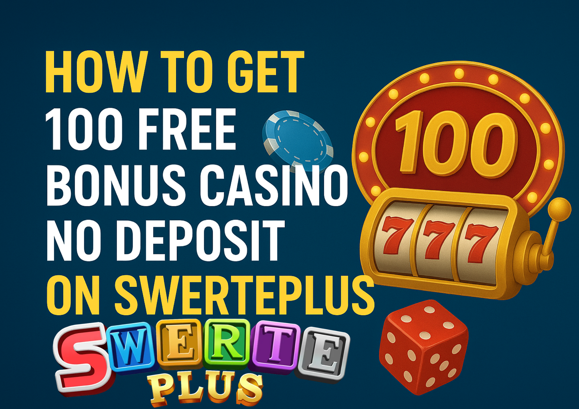 How to Get 100 Free Bonus Casino No Deposit on SwertePlus