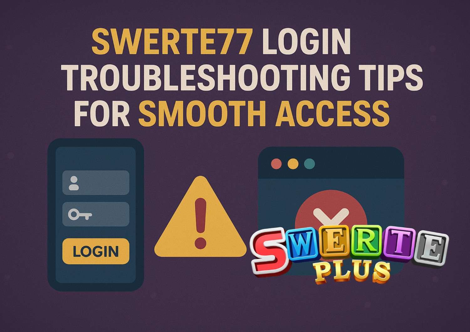 Swerte77 Login Troubleshooting Tips for Smooth Access